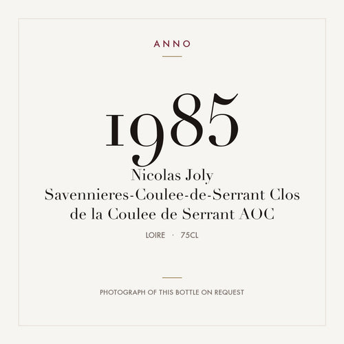 Nicolas Joly Savennieres-Coulee-de-Serrant Clos de la Coulee de Serrant 1985 AOC 0,75l from Loire — ANNO vintage card; photograph of the actual bottle available on request