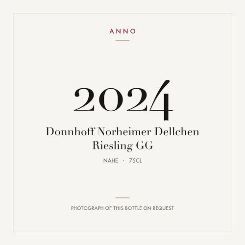 Donnhoff Norheimer Dellchen Riesling GG 2024 0,75l from Nahe — ANNO vintage card; photograph of the actual bottle available on request