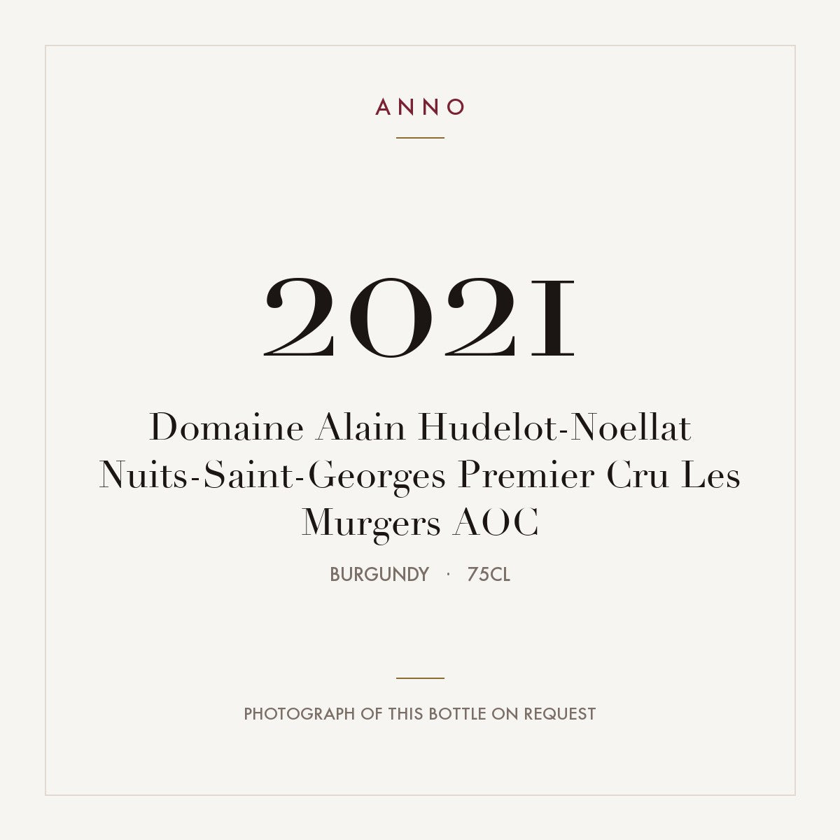 Domaine Alain Hudelot-Noellat Nuits-Saint-Georges Premier Cru Les Murgers 2021 AOC 0,75l from Burgundy — ANNO vintage card; photograph of the actual bottle available on request