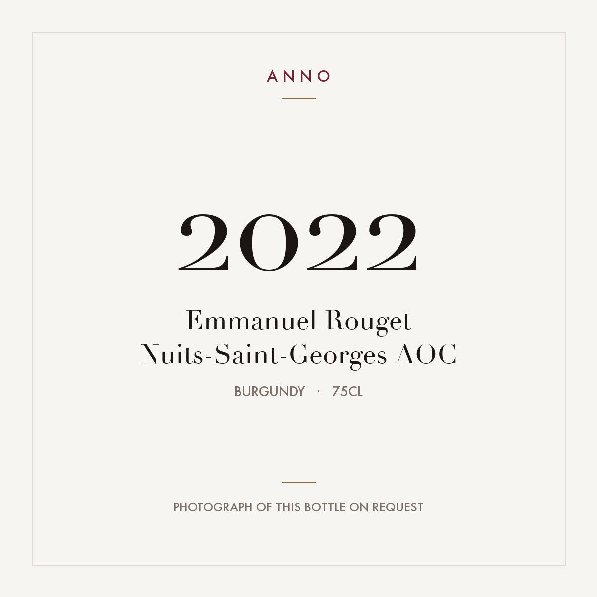 Emmanuel Rouget Nuits-Saint-Georges 2022 AOC 0,75l from Burgundy — ANNO vintage card; photograph of the actual bottle available on request