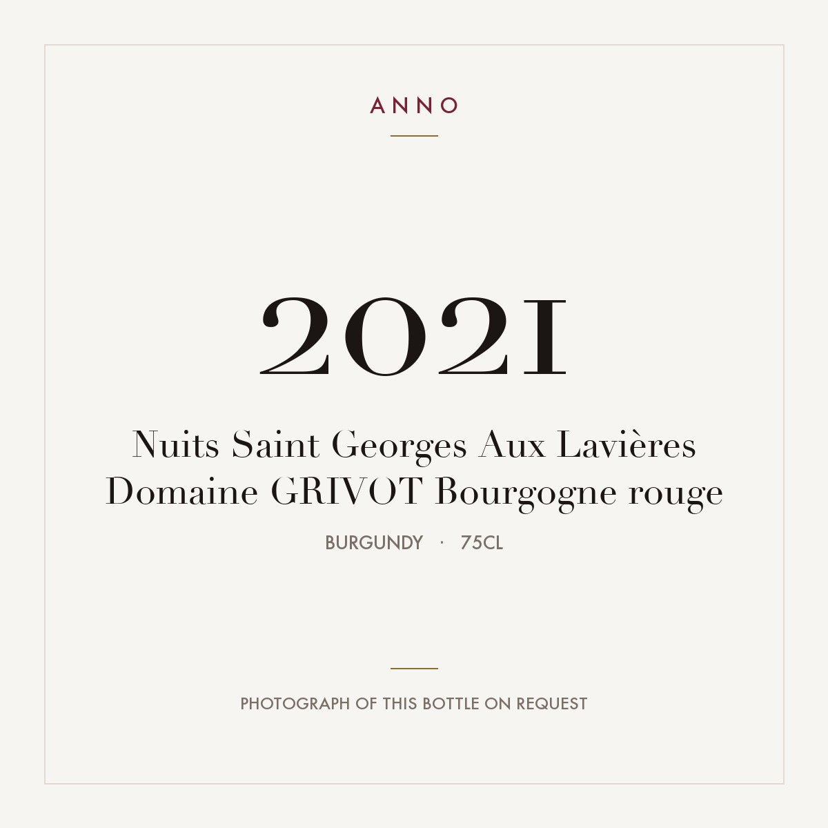 Domaine Grivot Nuits-Saint-Georges Aux Lavieres 2021 AOC 0,75l — ANNO vintage card; photograph of the actual bottle available on request