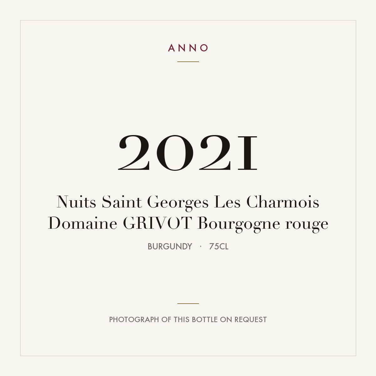 Domaine Grivot Nuits-Saint-Georges Les Charmois 2021 AOC 0,75l — ANNO vintage card; photograph of the actual bottle available on request