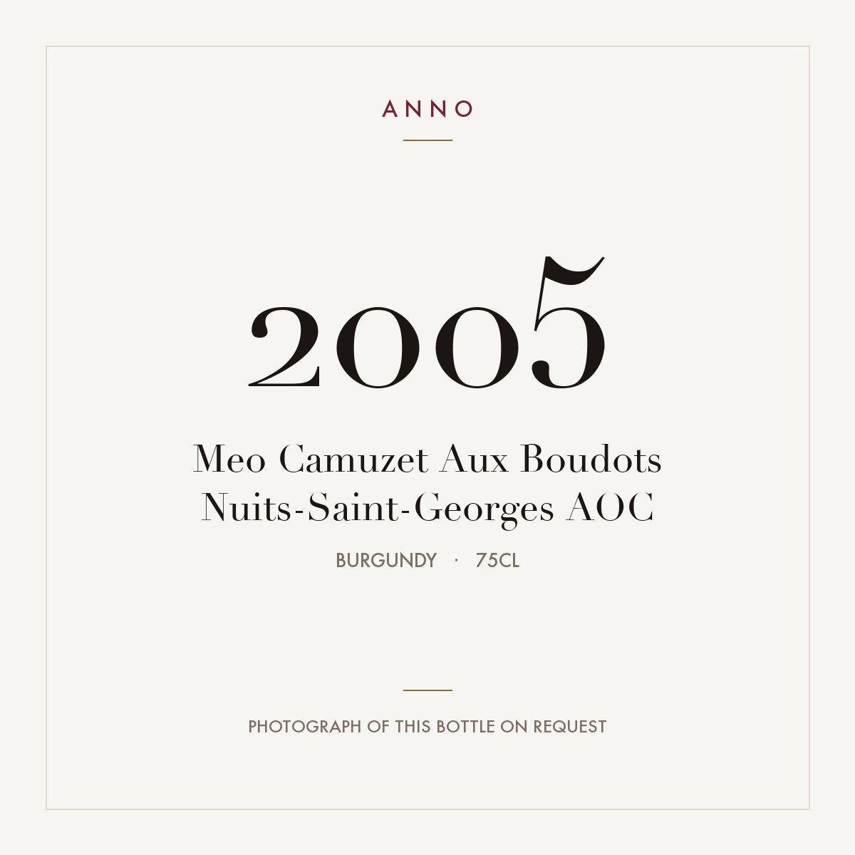 Meo Camuzet Aux Boudots Nuits-Saint-Georges 2005 AOC 0,75l from Burgundy — ANNO vintage card; photograph of the actual bottle available on request