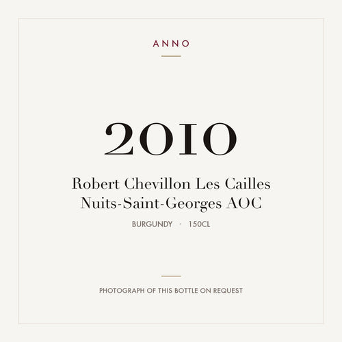Robert Chevillon Les Cailles Nuits-Saint-Georges 2010 AOC 1,5l, Borgonha — cartão de colheita ANNO; fotografia da garrafa real disponível a pedido