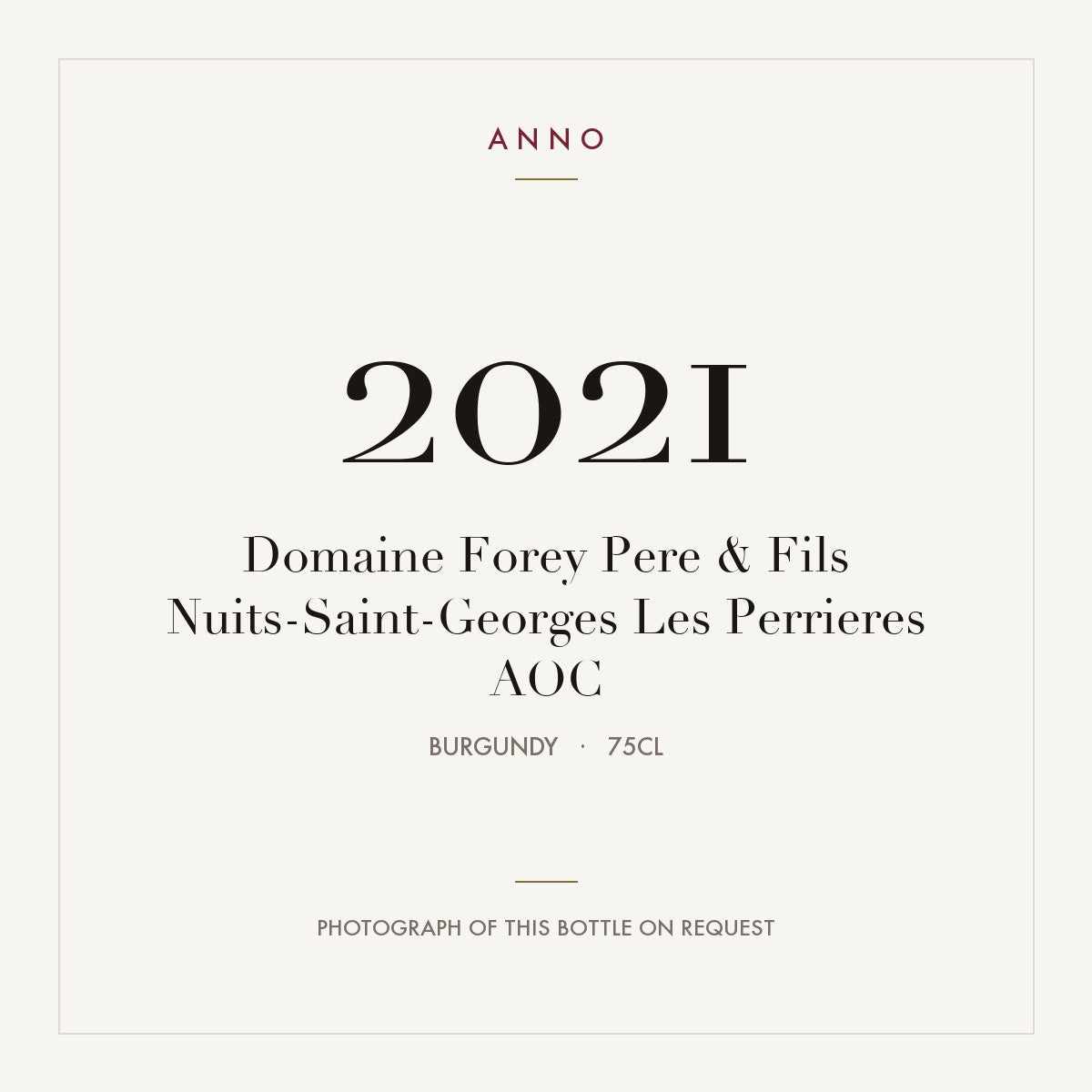 Domaine Forey Pere & Fils Nuits-Saint-Georges Les Perrieres 2021 AOC 0,75l from Burgundy — ANNO vintage card; photograph of the actual bottle available on request