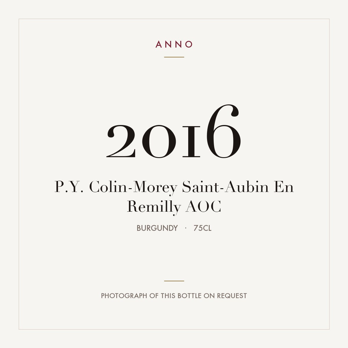 P.Y. Colin-Morey Saint-Aubin En Remilly 2016 AOC 0,75l from Burgundy — ANNO vintage card; photograph of the actual bottle available on request