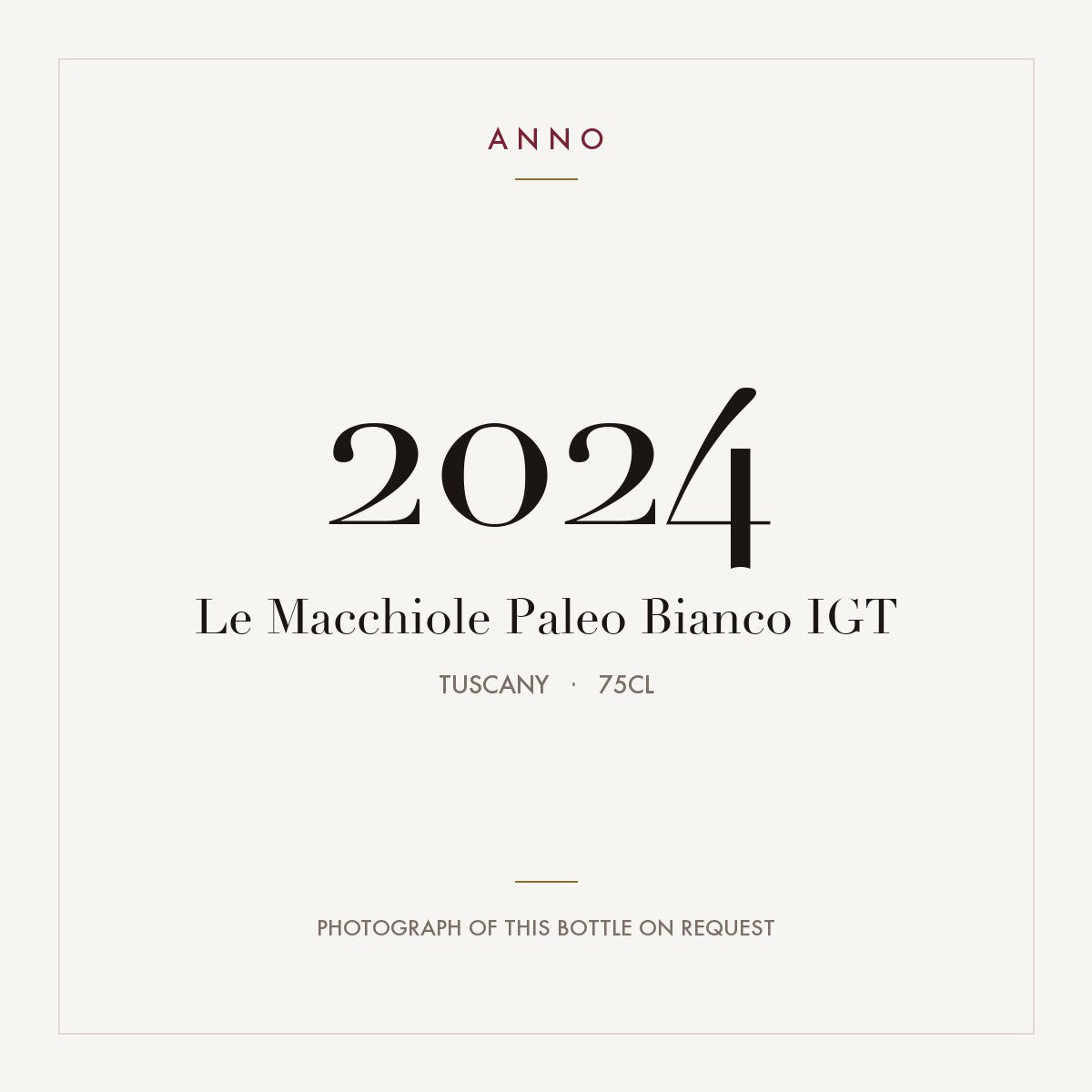 Le Macchiole Paleo Bianco 2024 IGT 0,75l from Tuscany — ANNO vintage card; photograph of the actual bottle available on request