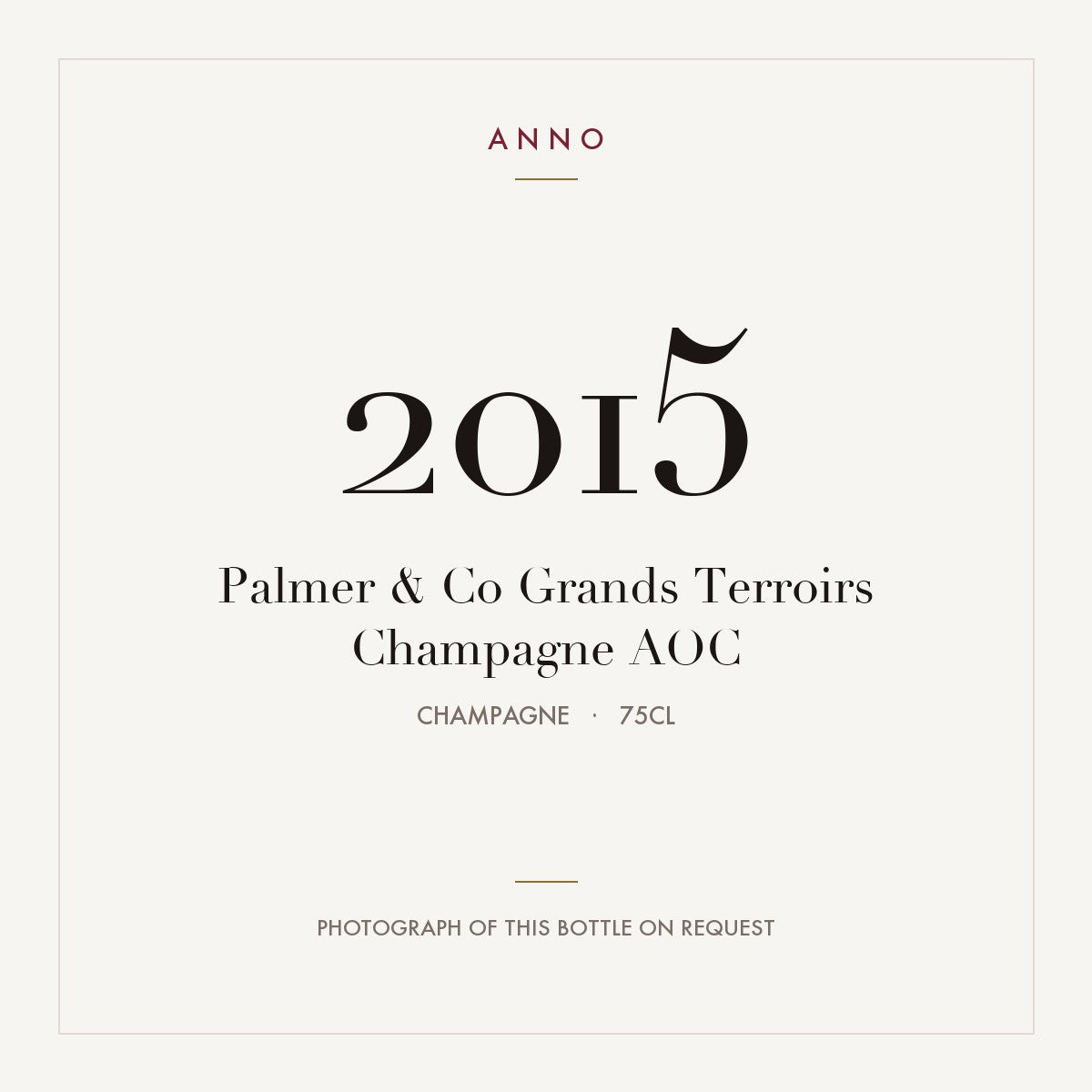 Palmer & Co Grands Terroirs Champagne 2015 AOC 0,75l from Champagne — ANNO vintage card; photograph of the actual bottle available on request