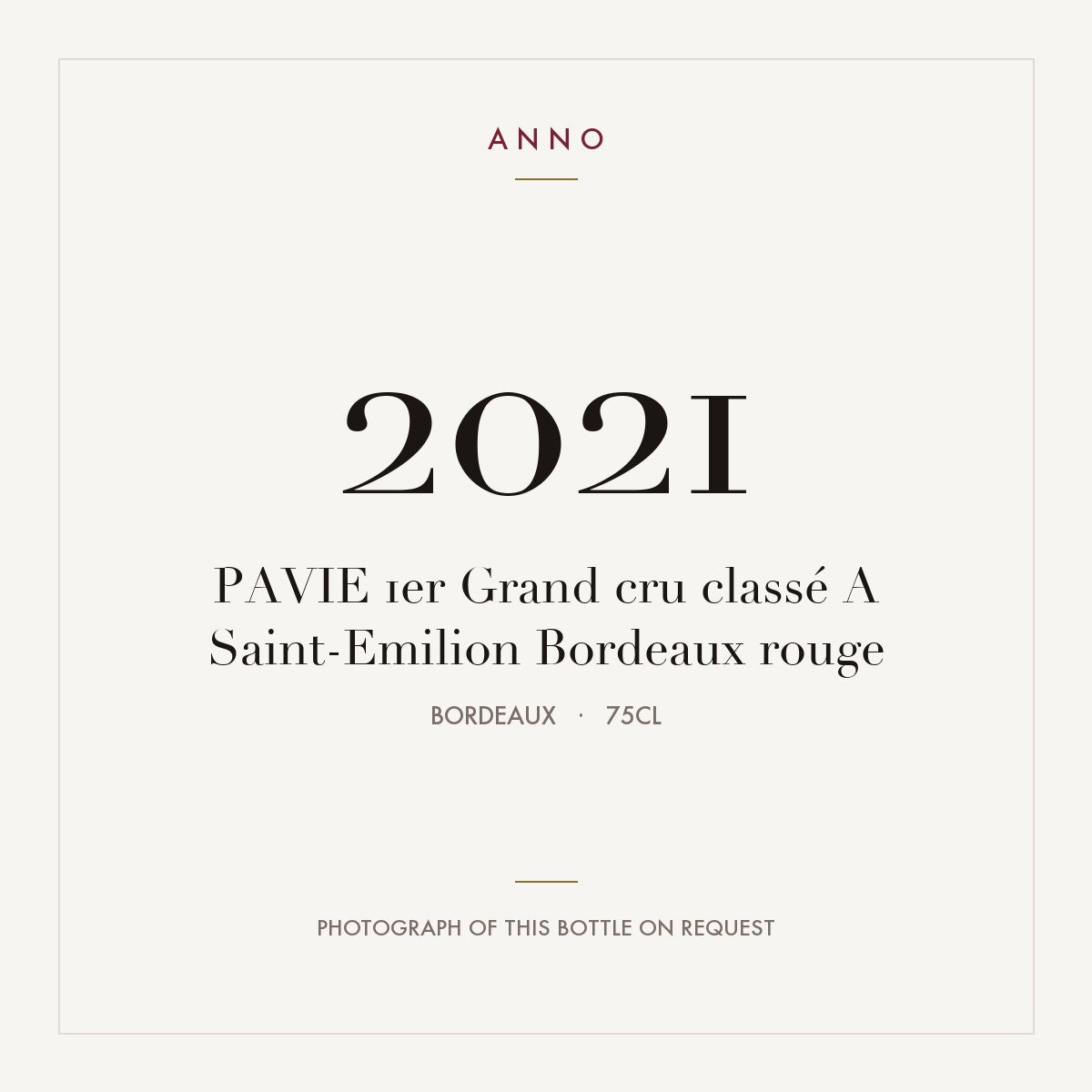 Chateau Pavie Saint-Emilion 2021 AOC 0,75l — ANNO vintage card; photograph of the actual bottle available on request