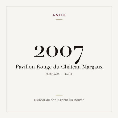 Chateau Margaux Pavillon Rouge du Chateau Margaux 2007 AOC 1,5l — carte millésime ANNO ; photo de la bouteille réelle disponible sur demande