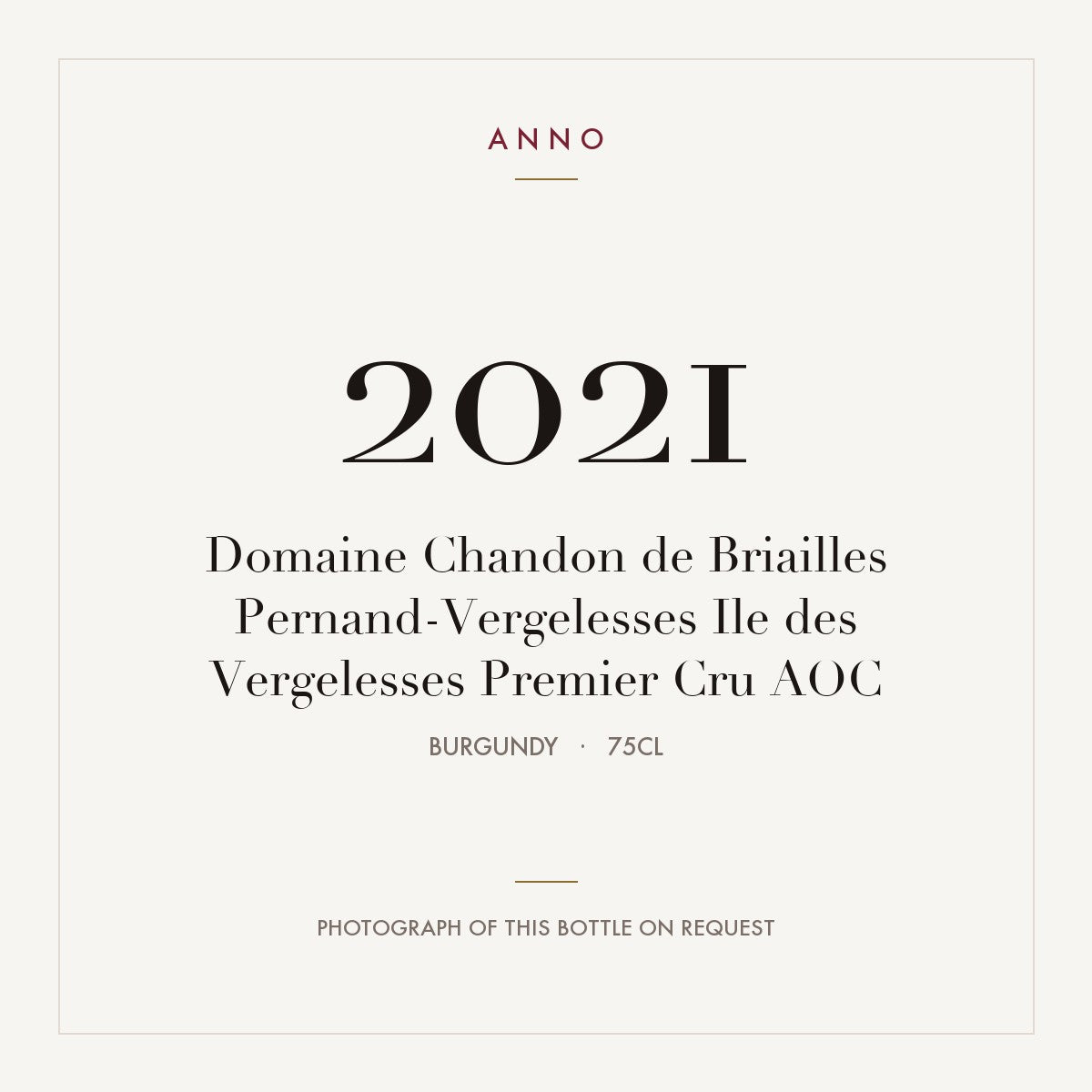 Domaine Chandon de Briailles Pernand-Vergelesses Premier Cru Ile des Vergelesses 2021 AOC 0,75l — ANNO vintage card; photograph of the actual bottle available on request
