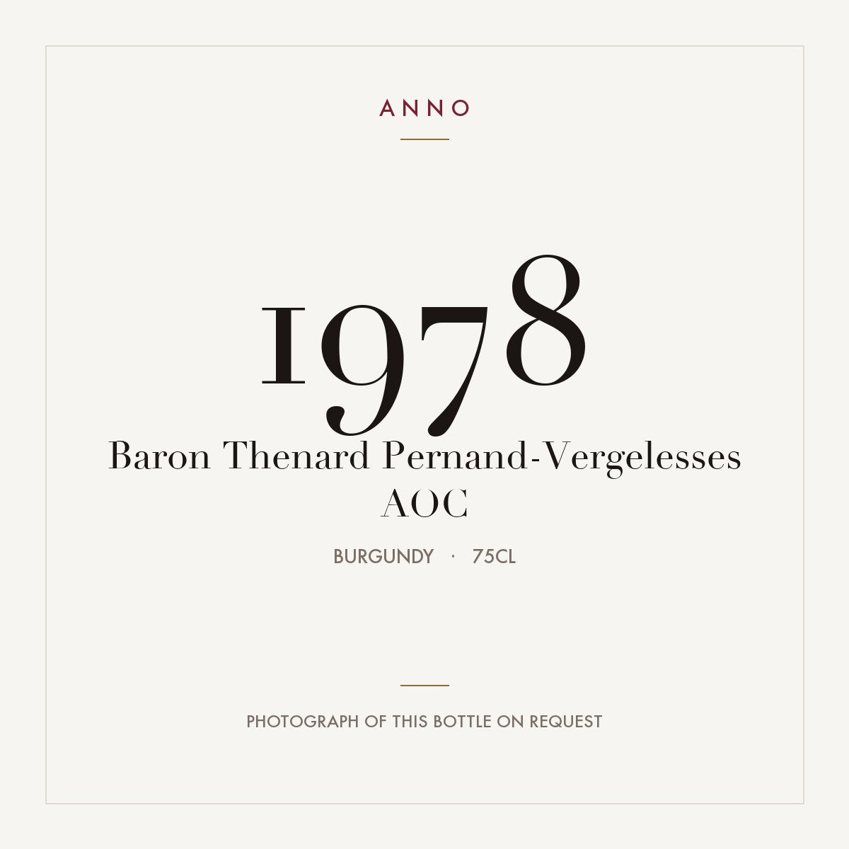 Baron Thenard Pernand-Vergelesses 1978 AOC 0,75l from Burgundy — ANNO vintage card; photograph of the actual bottle available on request