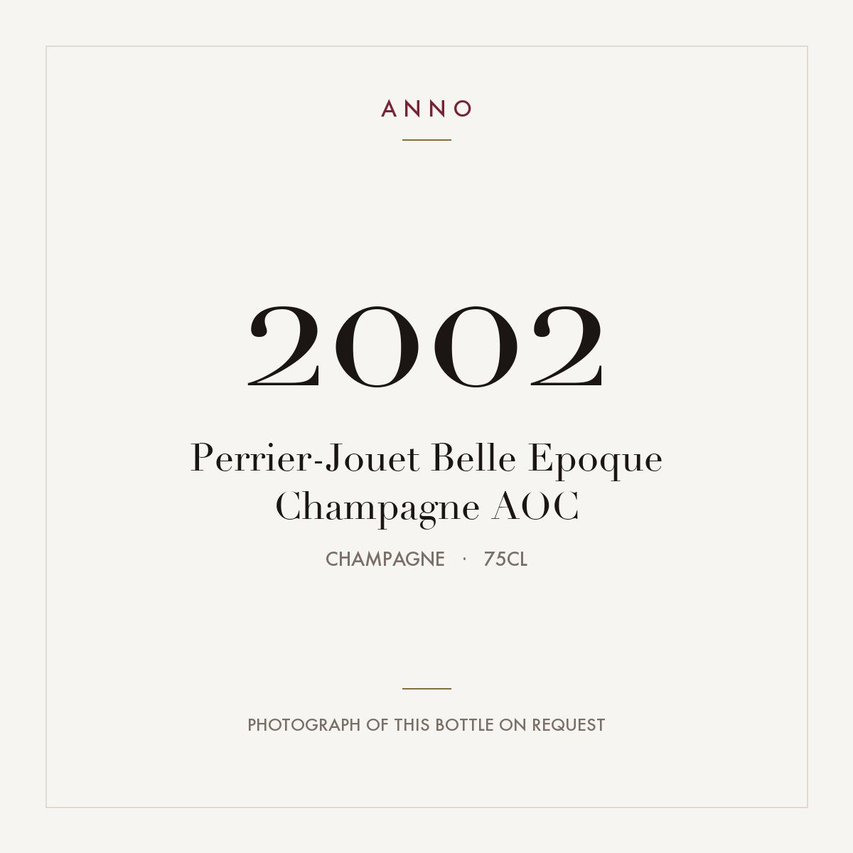 Perrier-Jouet Belle Epoque Champagne 2002 AOC 0,75l from Champagne — ANNO vintage card; photograph of the actual bottle available on request
