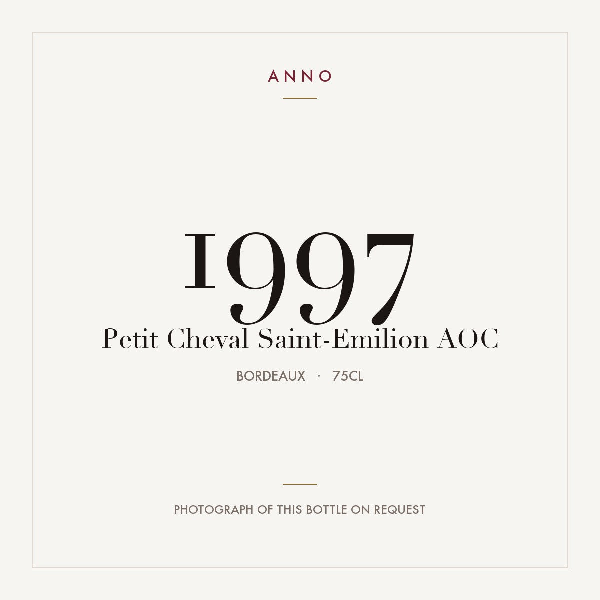 Petit Cheval Saint-Emilion 1997 AOC 0,75l from Bordeaux — ANNO vintage card; photograph of the actual bottle available on request