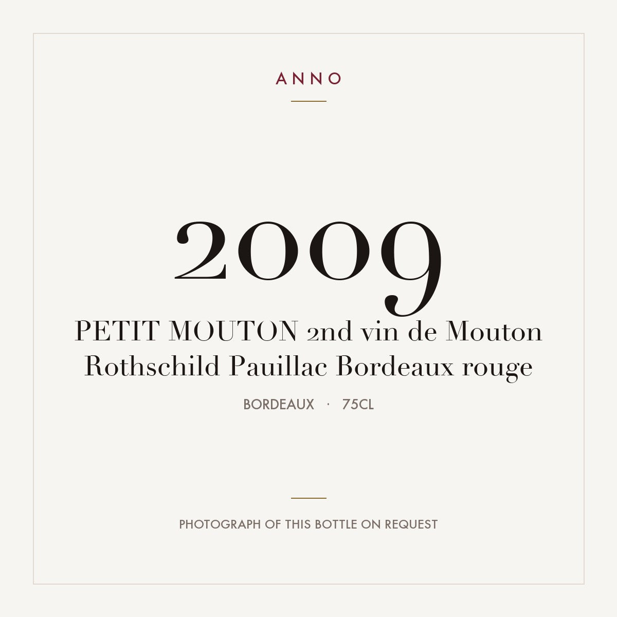 Le Petit Mouton de Mouton Rothschild Pauillac 2009 AOC 0,75l — ANNO vintage card; photograph of the actual bottle available on request