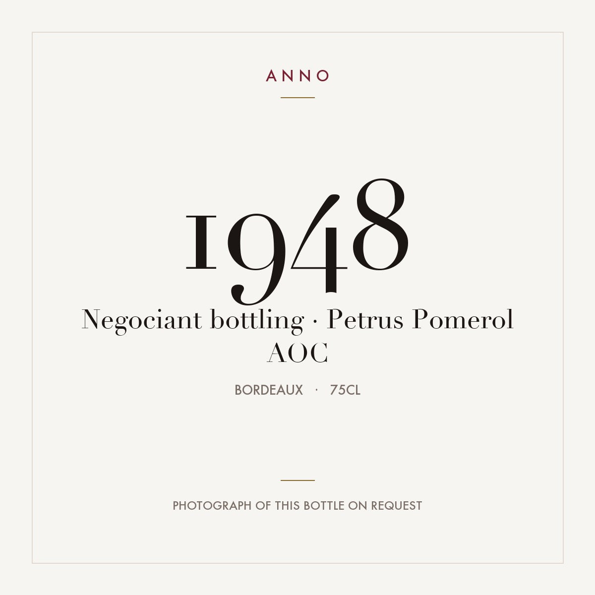 Negociant bottling · Petrus Pomerol 1948 AOC 0,75l from Bordeaux — ANNO vintage card; photograph of the actual bottle available on request