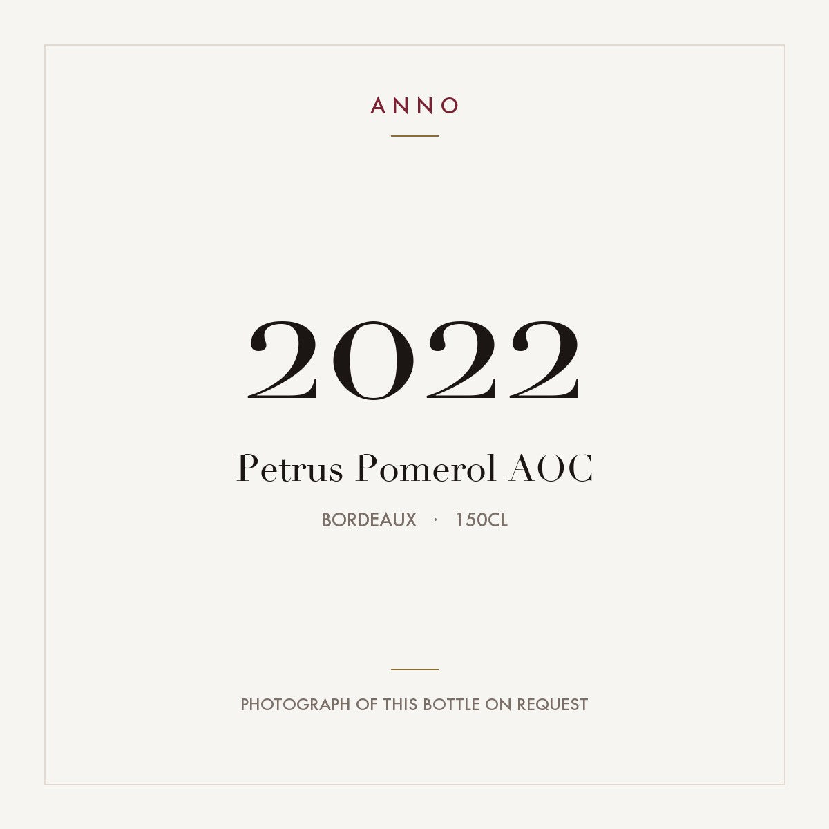 Petrus Pomerol 2022 AOC 1,5l from Bordeaux — ANNO vintage card; photograph of the actual bottle available on request