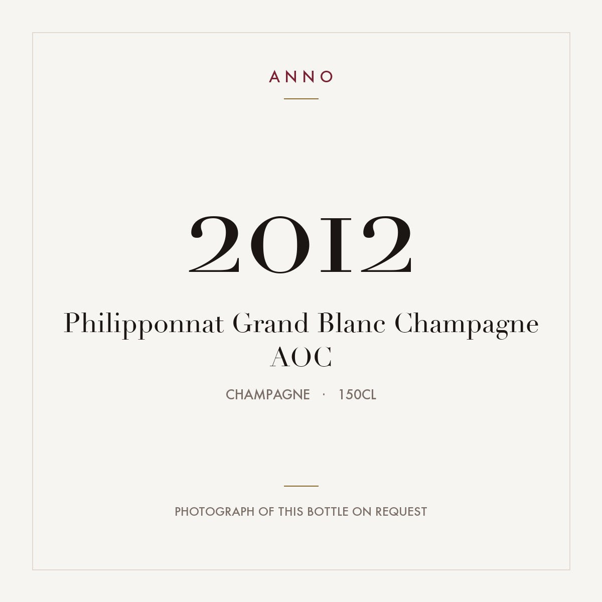 Philipponnat Grand Blanc Champagne 2012 AOC 1,5l from Champagne — ANNO vintage card; photograph of the actual bottle available on request