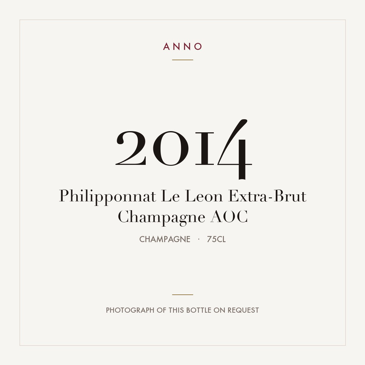 Philipponnat Le Leon Extra-Brut Champagne 2014 AOC 0,75l from Champagne — ANNO vintage card; photograph of the actual bottle available on request