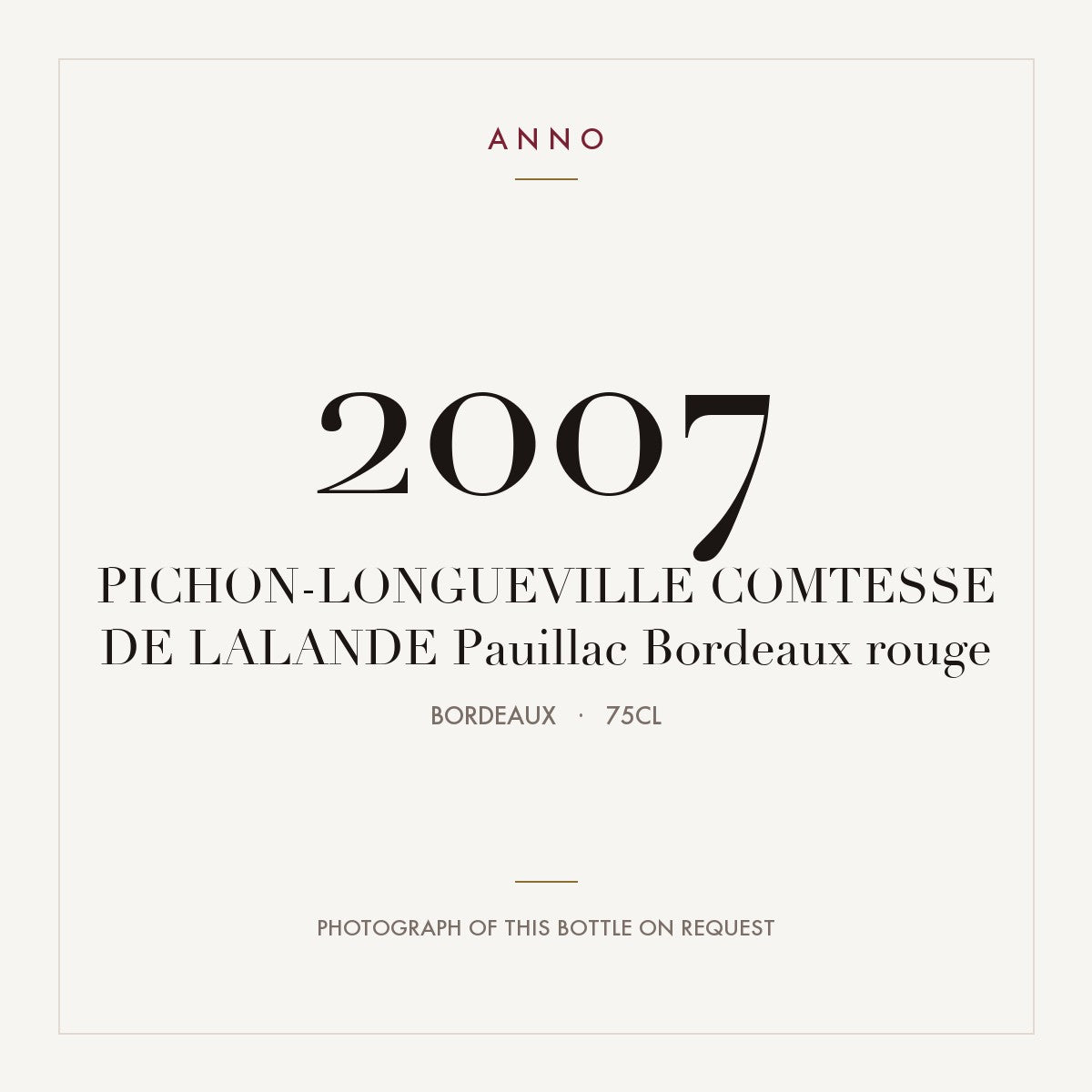Chateau Pichon Longueville Comtesse de Lalande Pauillac 2007 AOC 0,75l — ANNO vintage card; photograph of the actual bottle available on request