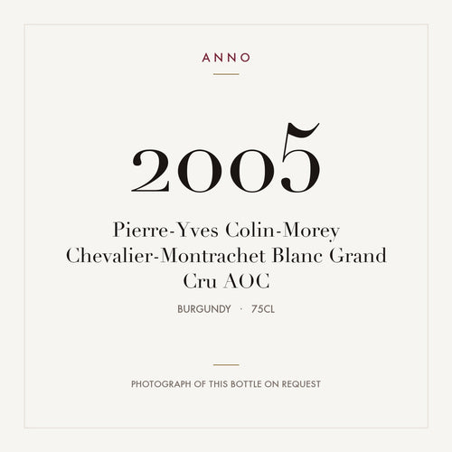 Pierre-Yves Colin-Morey Chevalier-Montrachet Grand Cru Blanc 2005 AOC 0,75l — ANNO vintage card; photograph of the actual bottle available on request