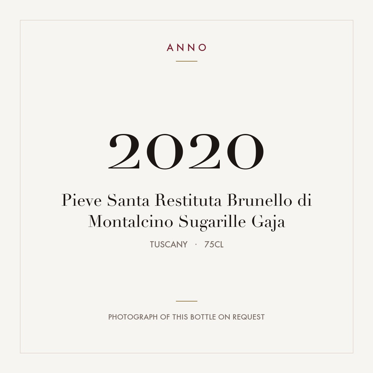 Pieve Santa Restituta (Gaja) Brunello di Montalcino Sugarille 2020 DOCG 0,75l — ANNO vintage card; photograph of the actual bottle available on request