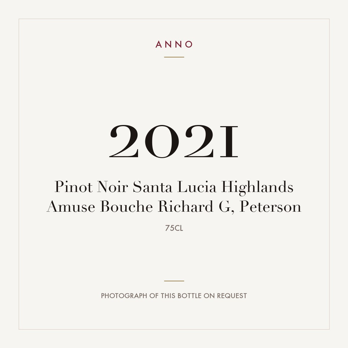 Amuse Bouche Pinot Noir Santa Lucia Highlands 2021 0,75l — ANNO vintage card; photograph of the actual bottle available on request