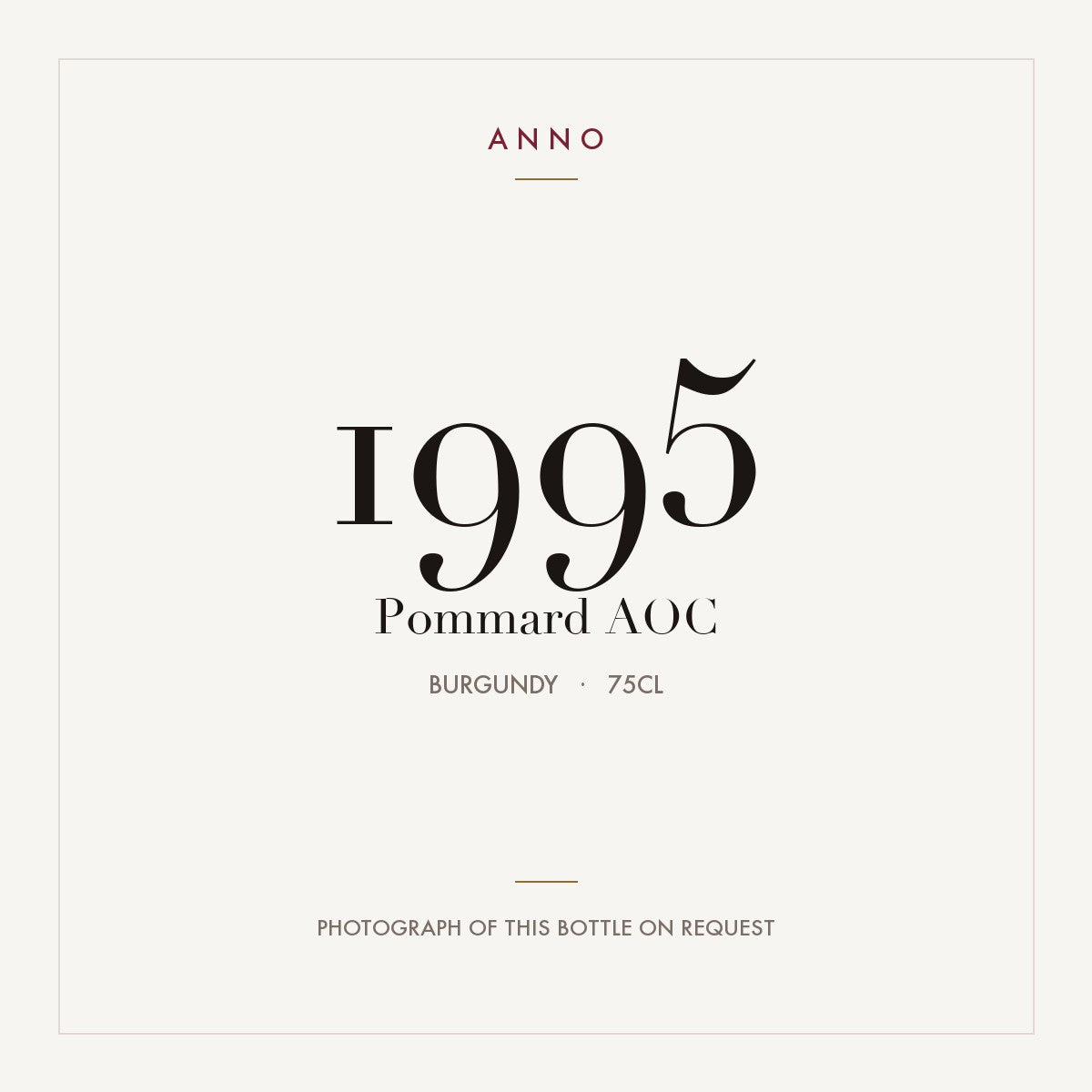Pommard 1995 AOC 0,75l from Burgundy — ANNO vintage card; photograph of the actual bottle available on request