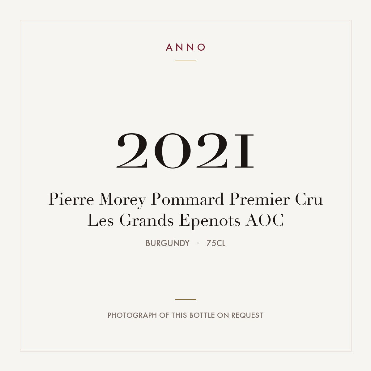 Pierre Morey Pommard Premier Cru Les Grands Epenots 2021 AOC 0,75l from Burgundy — ANNO vintage card; photograph of the actual bottle available on request