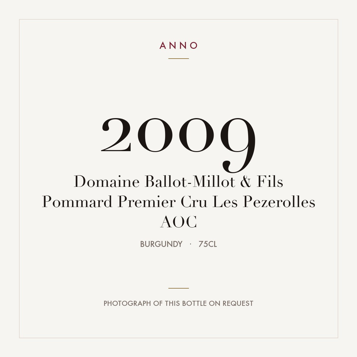 Domaine Ballot-Millot & Fils Pommard Premier Cru Les Pezerolles 2009 AOC 0,75l from Burgundy — ANNO vintage card; photograph of the actual bottle available on request