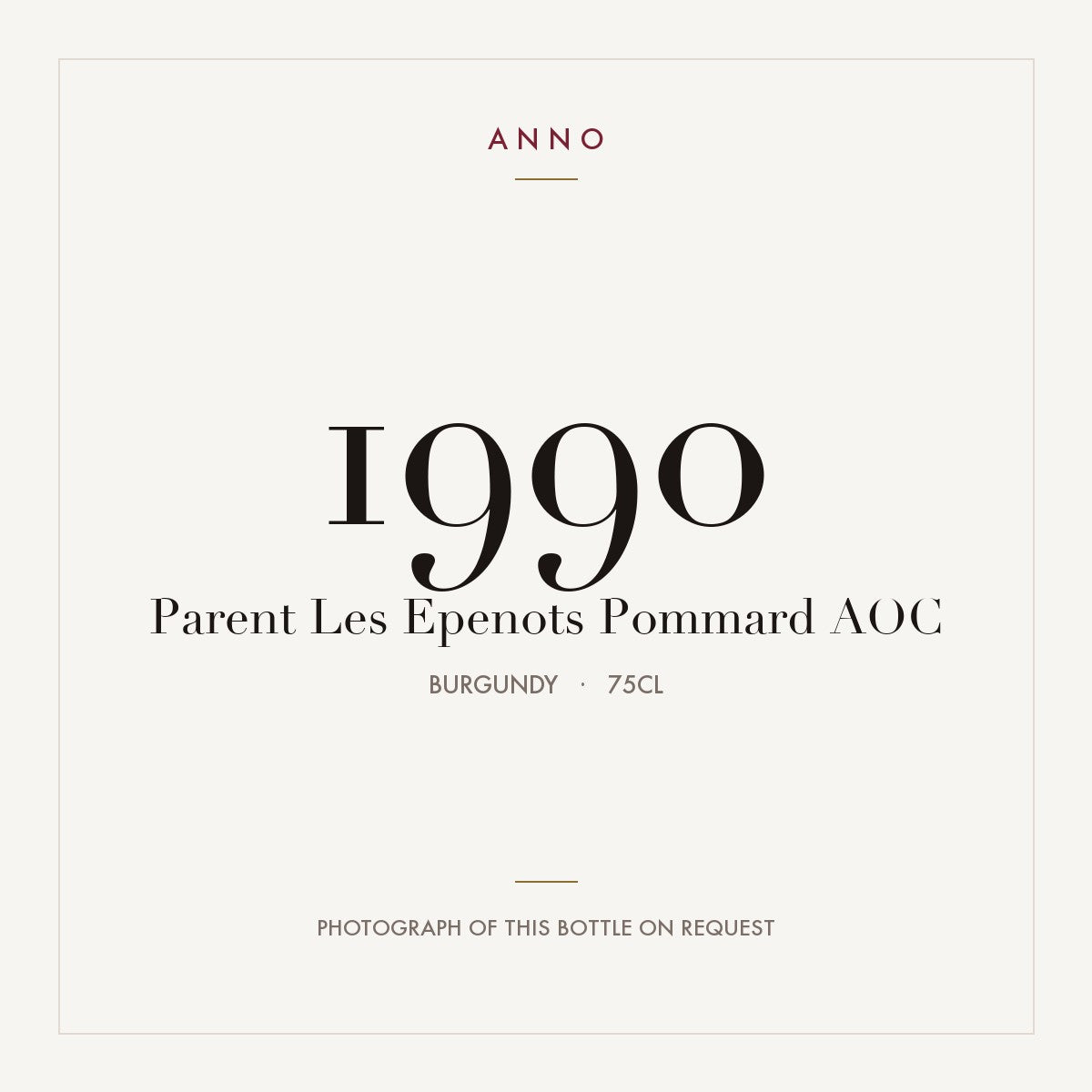 Parent Les Epenots Pommard 1990 AOC 0,75l from Burgundy — ANNO vintage card; photograph of the actual bottle available on request