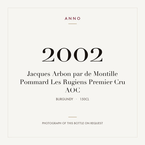 Jacques Arbon par de Montille Pommard Premier Cru Les Rugiens 2002 AOC 1,5l — carte millésime ANNO ; photo de la bouteille réelle disponible sur demande