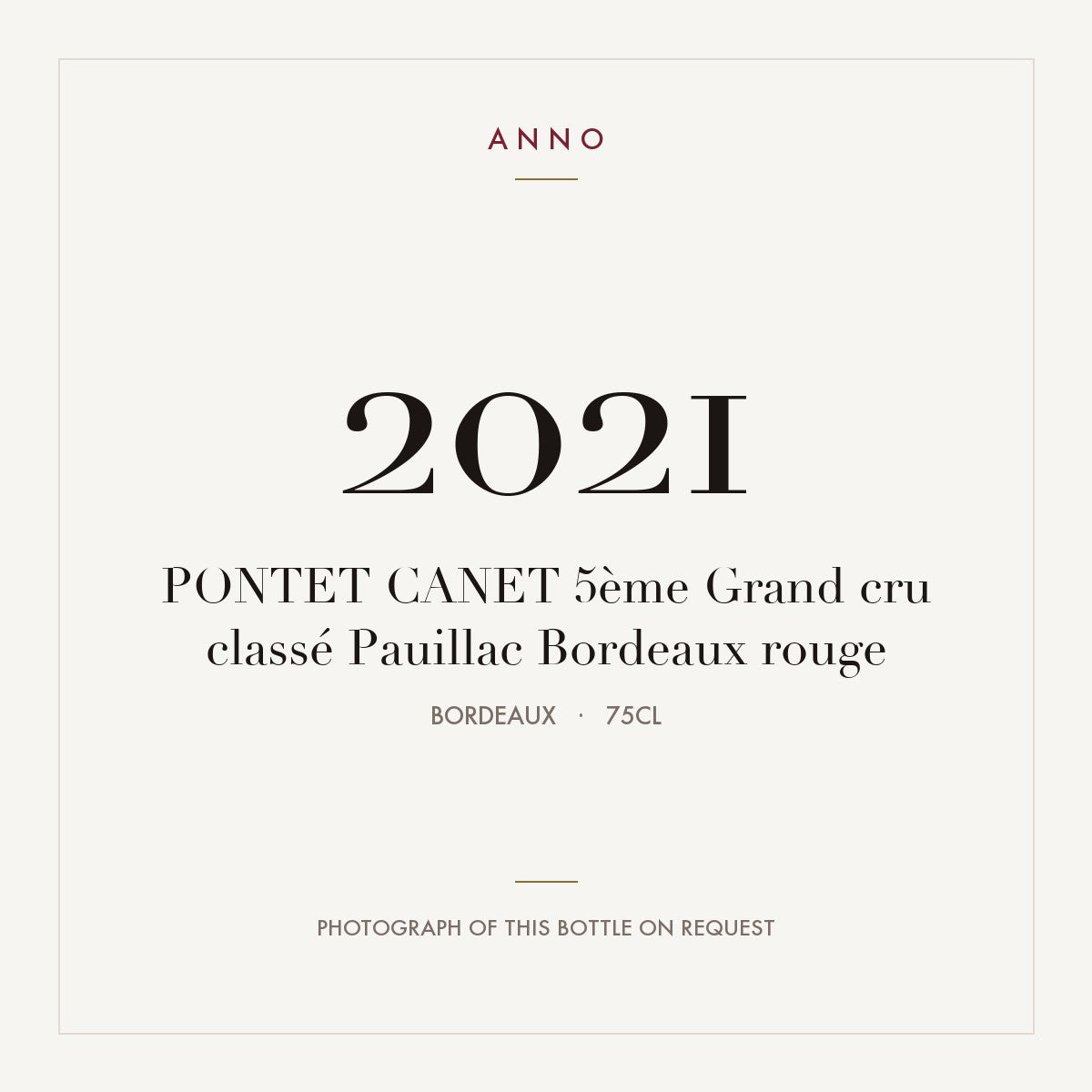 Chateau Pontet-Canet Pauillac 2021 AOC 0,75l — ANNO vintage card; photograph of the actual bottle available on request