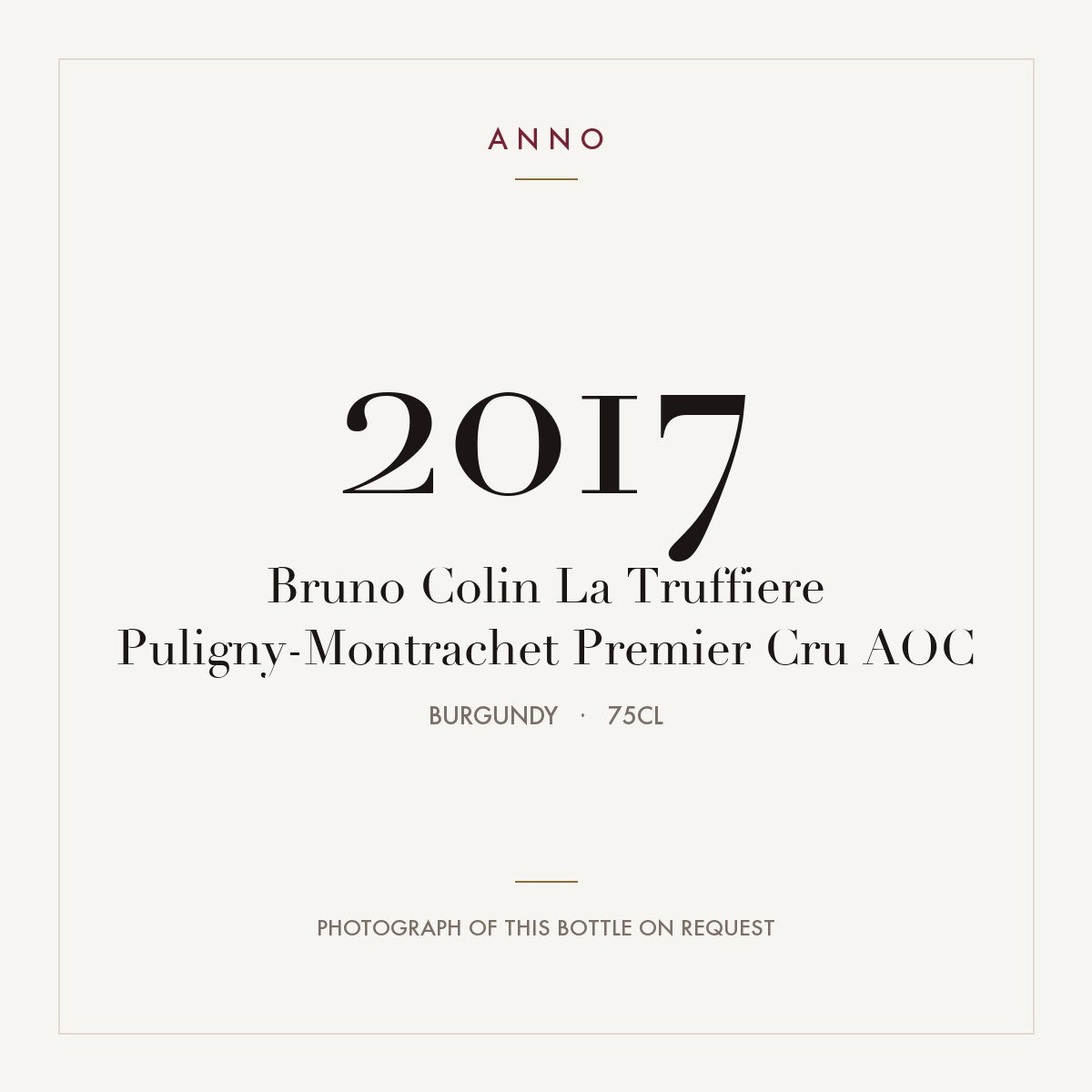 Bruno Colin La Truffiere Puligny-Montrachet Premier Cru 2017 AOC 0,75l from Burgundy — ANNO vintage card; photograph of the actual bottle available on request
