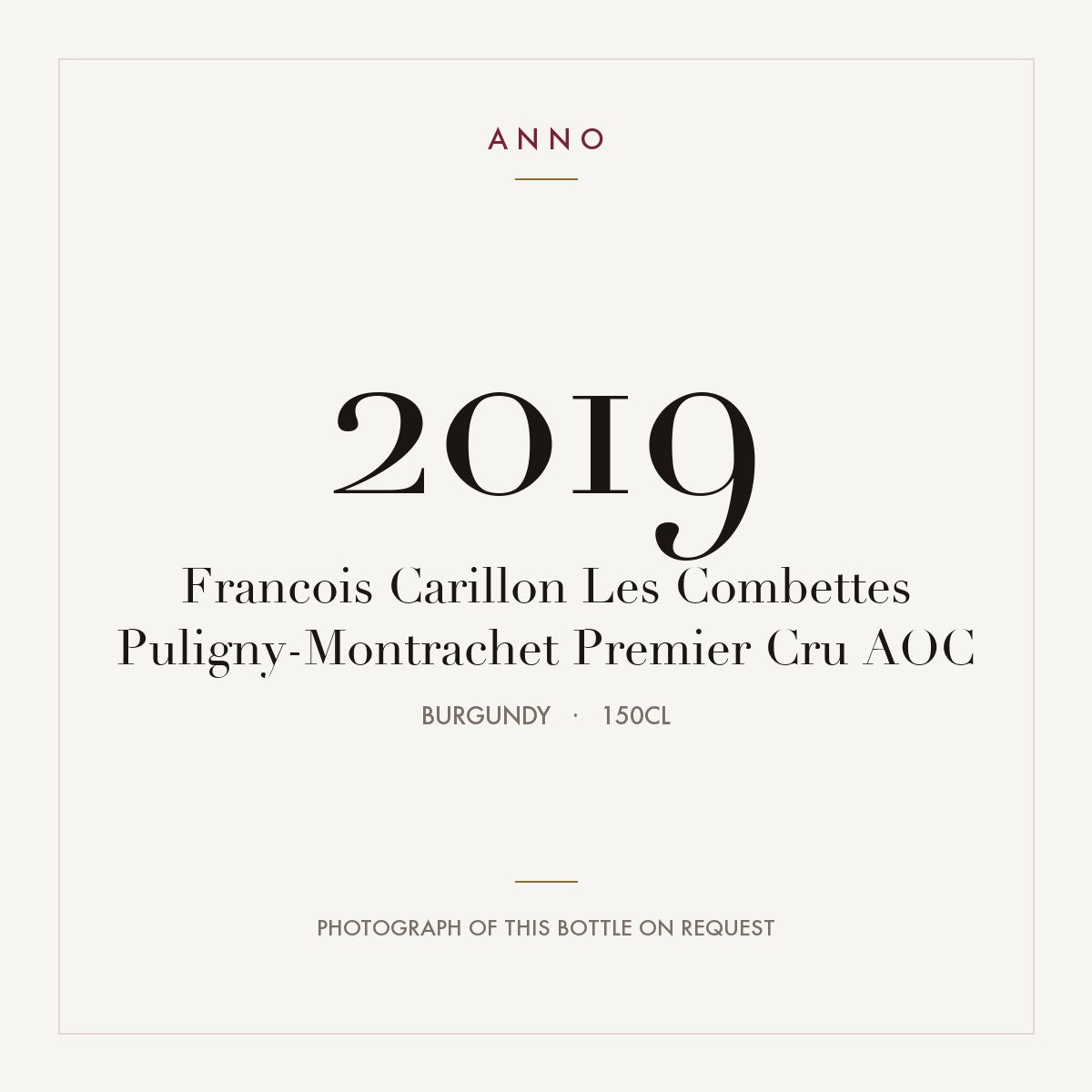 Francois Carillon Les Combettes Puligny-Montrachet Premier Cru 2019 AOC 1,5l from Burgundy — ANNO vintage card; photograph of the actual bottle available on request