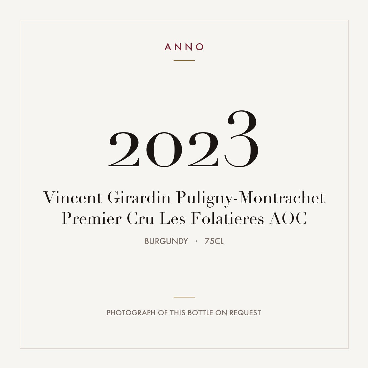 Vincent Girardin Puligny-Montrachet Premier Cru Les Folatieres 2023 AOC 0,75l from Burgundy — ANNO vintage card; photograph of the actual bottle available on request