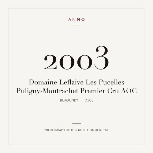 Domaine Leflaive Les Pucelles Puligny-Montrachet Premier Cru 2003 AOC 0,75l from Burgundy — ANNO vintage card; photograph of the actual bottle available on request