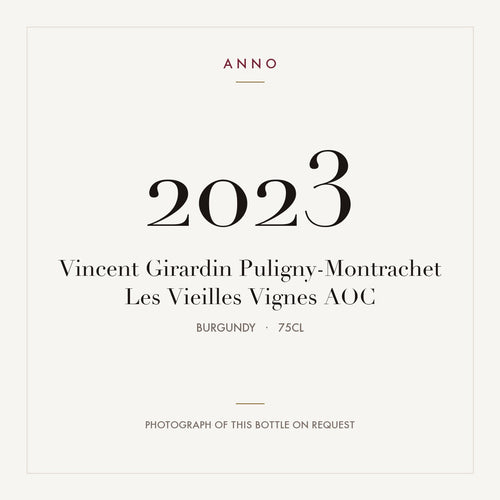Vincent Girardin Puligny-Montrachet Les Vieilles Vignes 2023 AOC 0,75l from Burgundy — ANNO vintage card; photograph of the actual bottle available on request