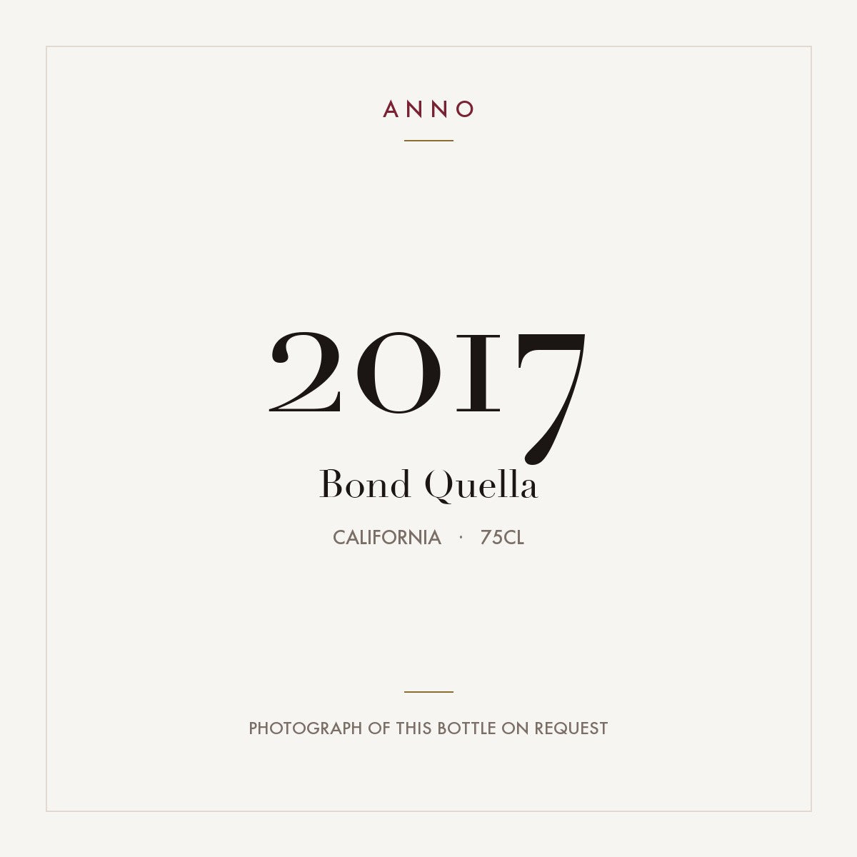 Bond Quella 2017 0,75l from California — ANNO vintage card; photograph of the actual bottle available on request