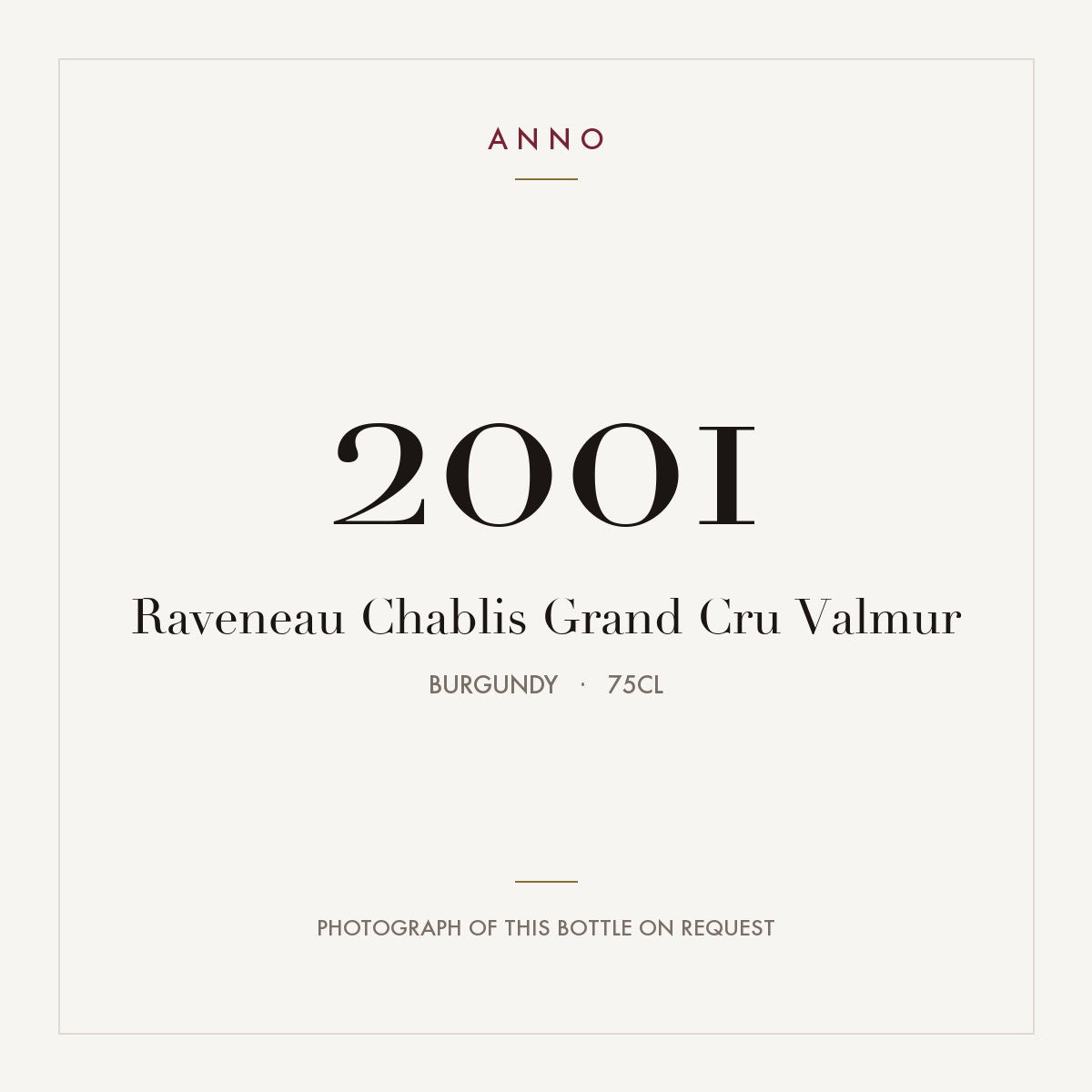 Raveneau Chablis Grand Cru Valmur 2001 0,75l from Burgundy — ANNO vintage card; photograph of the actual bottle available on request