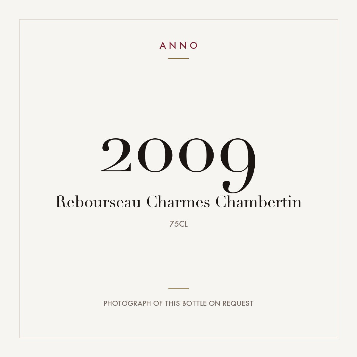 Rebourseau Charmes Chambertin 2009 0,75l — ANNO vintage card; photograph of the actual bottle available on request