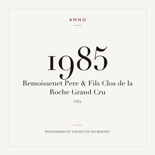 Remoissenet Pere & Fils Clos de la Roche Grand Cru 1985 AOC 0,75l — ANNO-årgangskort; foto af den faktiske flaske på forespørgsel