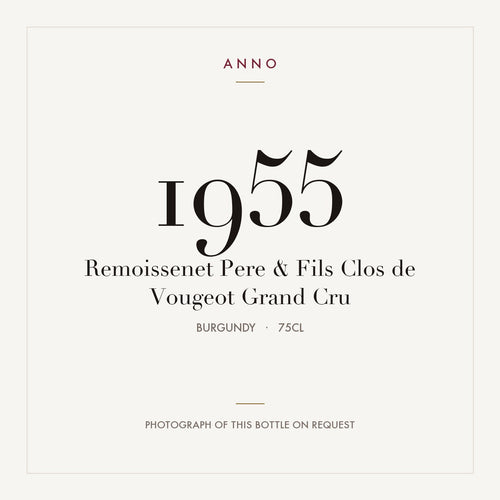 Remoissenet Pere & Fils Clos de Vougeot Grand Cru 1955 0,75l — ANNO vintage card; photograph of the actual bottle available on request