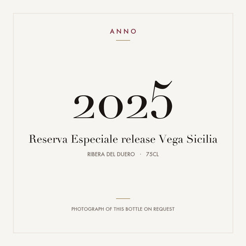Vega Sicilia Reserva Especial Release 2025 Ribera del Duero DO 0,75l — ANNO vintage card; photograph of the actual bottle available on request