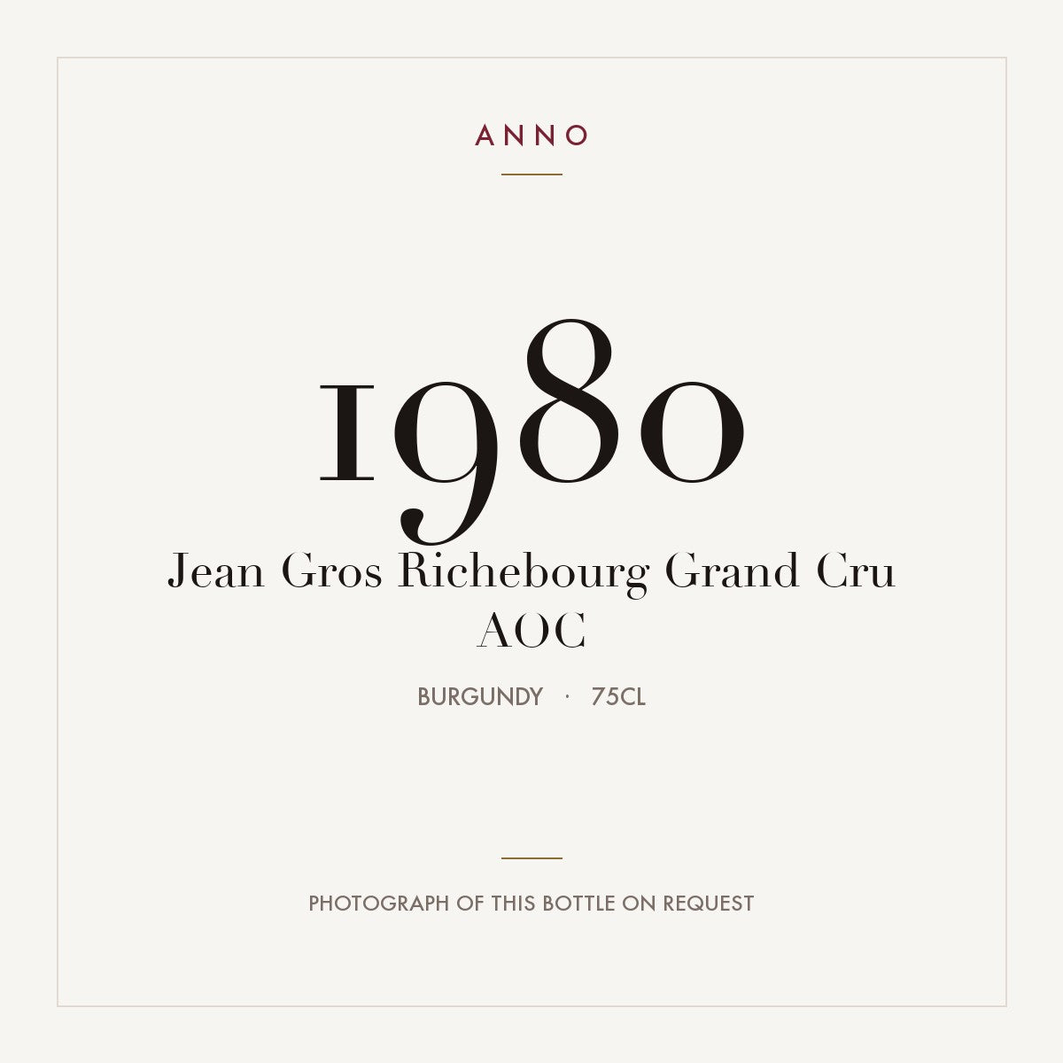 Jean Gros Richebourg Grand Cru 1980 AOC 0,75l from Burgundy — ANNO vintage card; photograph of the actual bottle available on request
