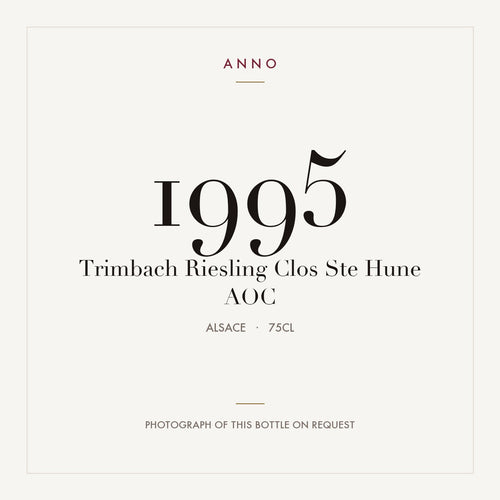 Trimbach Riesling Clos Ste Hune 1995 AOC 0,75l from Alsace — ANNO vintage card; photograph of the actual bottle available on request