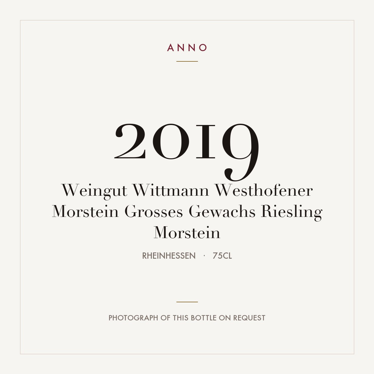 Weingut Wittmann Westhofener Morstein Grosses Gewachs Riesling Morstein 2019 0,75l from Rheinhessen — ANNO vintage card; photograph of the actual bottle available on request