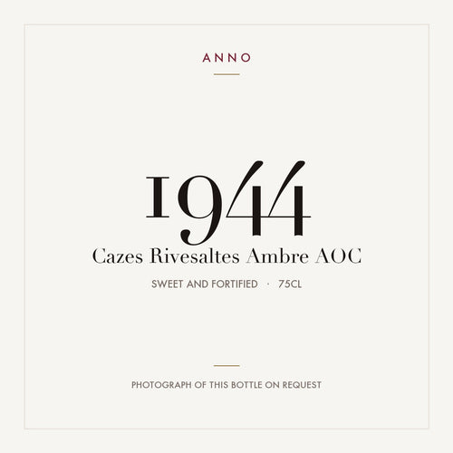 Cazes Rivesaltes Ambre 1944 AOC 0,75l from Sweet and fortified — ANNO vintage card; photograph of the actual bottle available on request