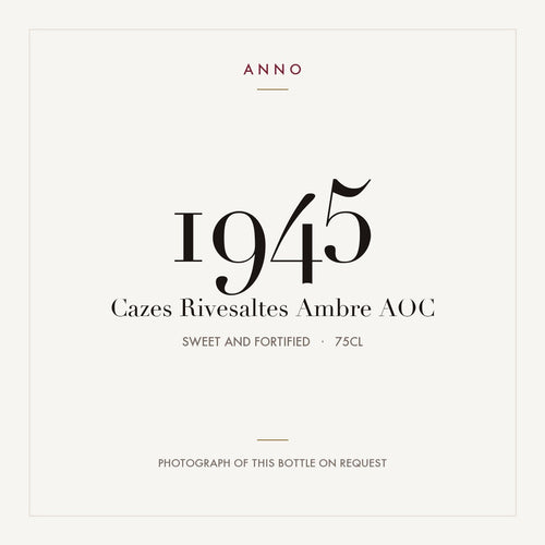 Cazes Rivesaltes Ambre 1945 AOC 0,75l from Sweet and fortified — ANNO vintage card; photograph of the actual bottle available on request