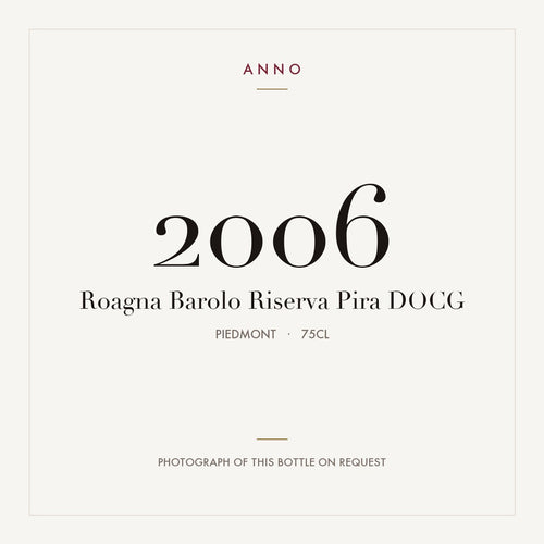 Roagna Barolo Riserva Pira 2006 DOCG 0,75l, Пьемонт — карточка урожая ANNO; фото настоящей бутылки по запросу